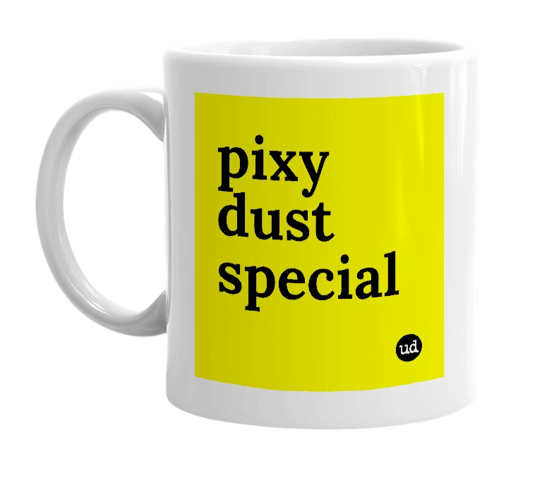 White mug with 'pixy dust special' in bold black letters
