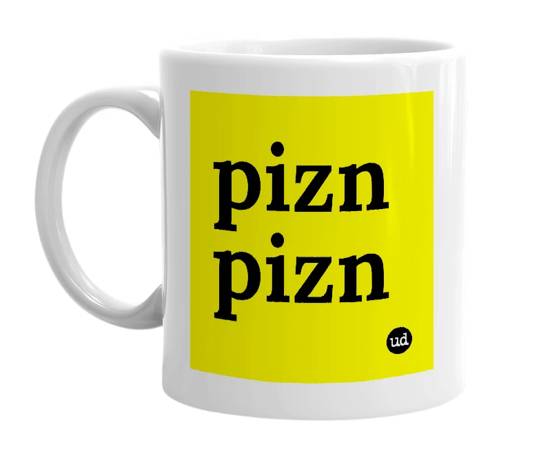 White mug with 'pizn pizn' in bold black letters