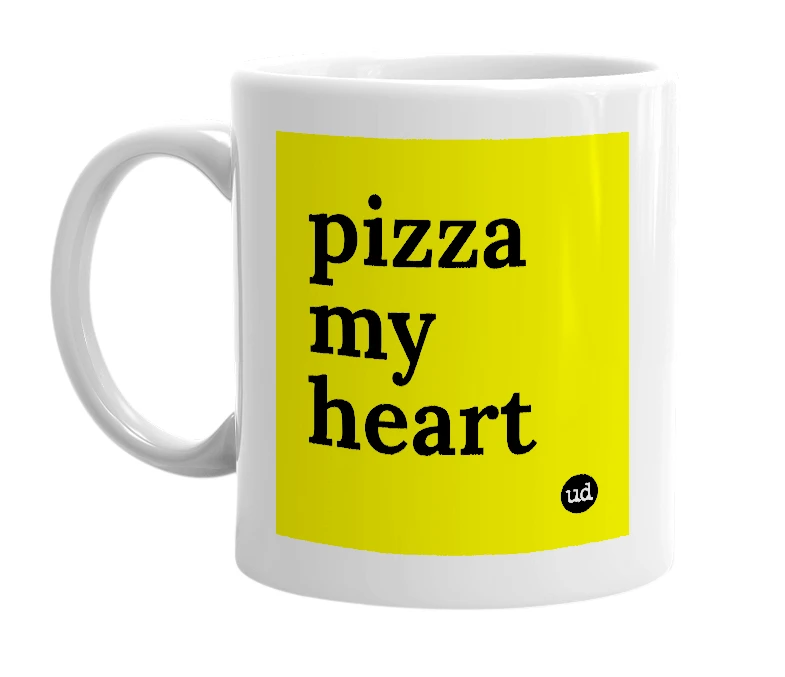 White mug with 'pizza my heart' in bold black letters