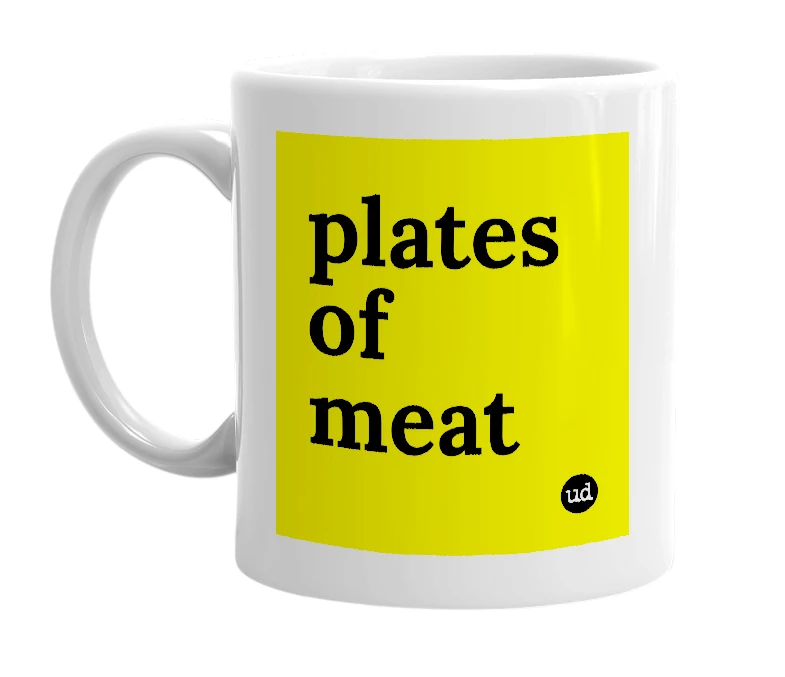 White mug with 'plates of meat' in bold black letters