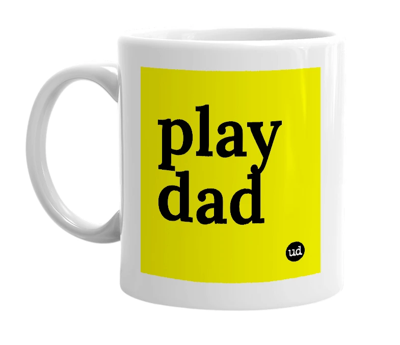 White mug with 'play dad' in bold black letters