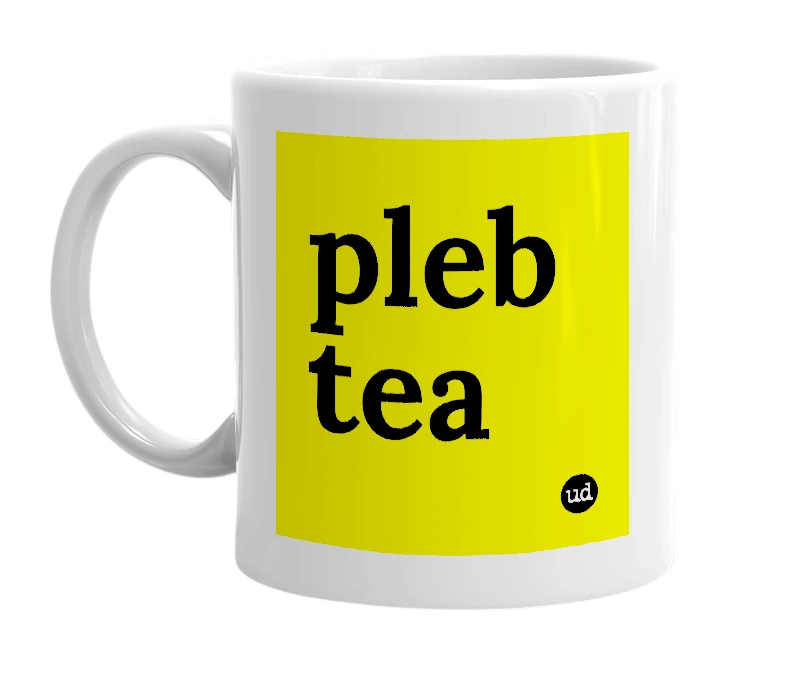 White mug with 'pleb tea' in bold black letters