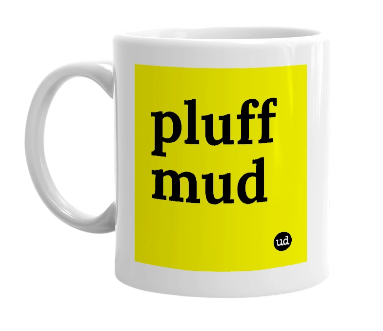 White mug with 'pluff mud' in bold black letters