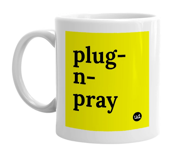 White mug with 'plug-n-pray' in bold black letters