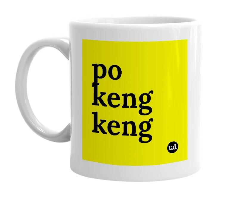 White mug with 'po keng keng' in bold black letters