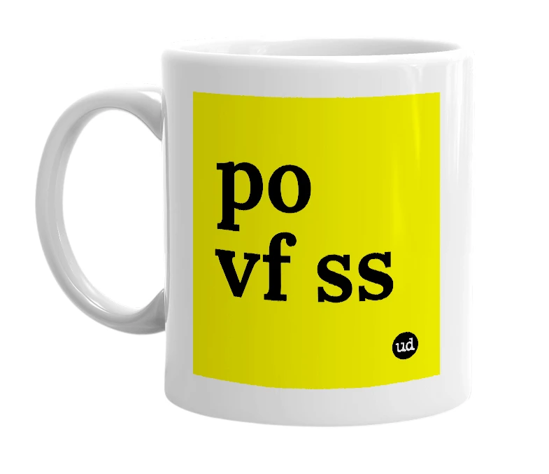 White mug with 'po vf ss' in bold black letters