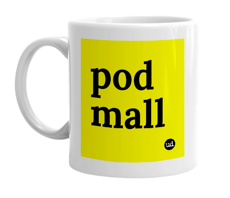 White mug with 'pod mall' in bold black letters