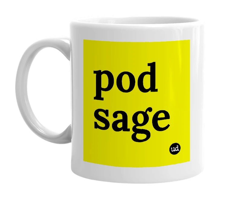 White mug with 'pod sage' in bold black letters