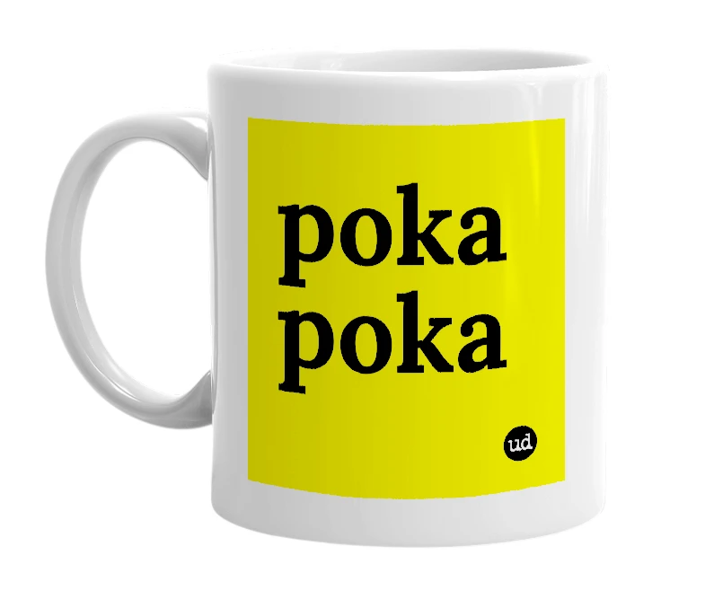 White mug with 'poka poka' in bold black letters