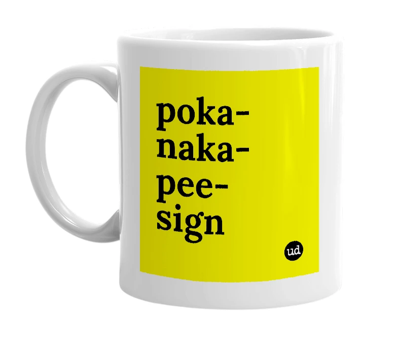 White mug with 'poka-naka-pee-sign' in bold black letters
