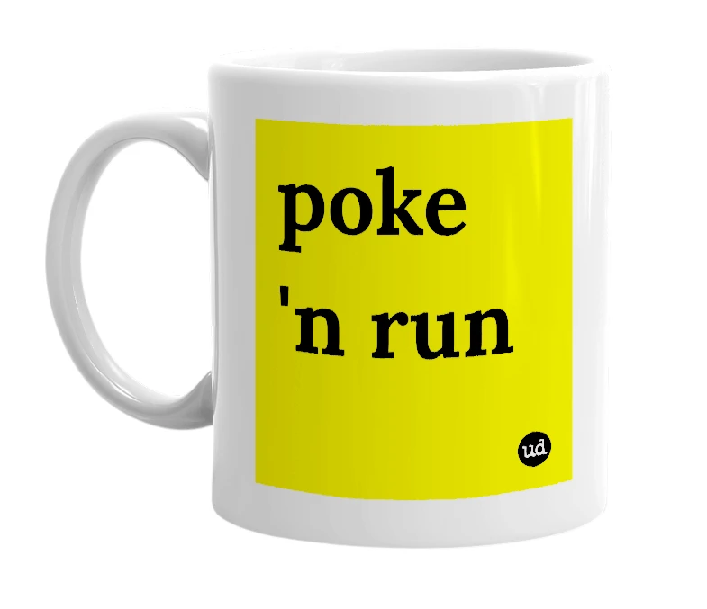 White mug with 'poke 'n run' in bold black letters