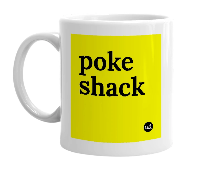 White mug with 'poke shack' in bold black letters