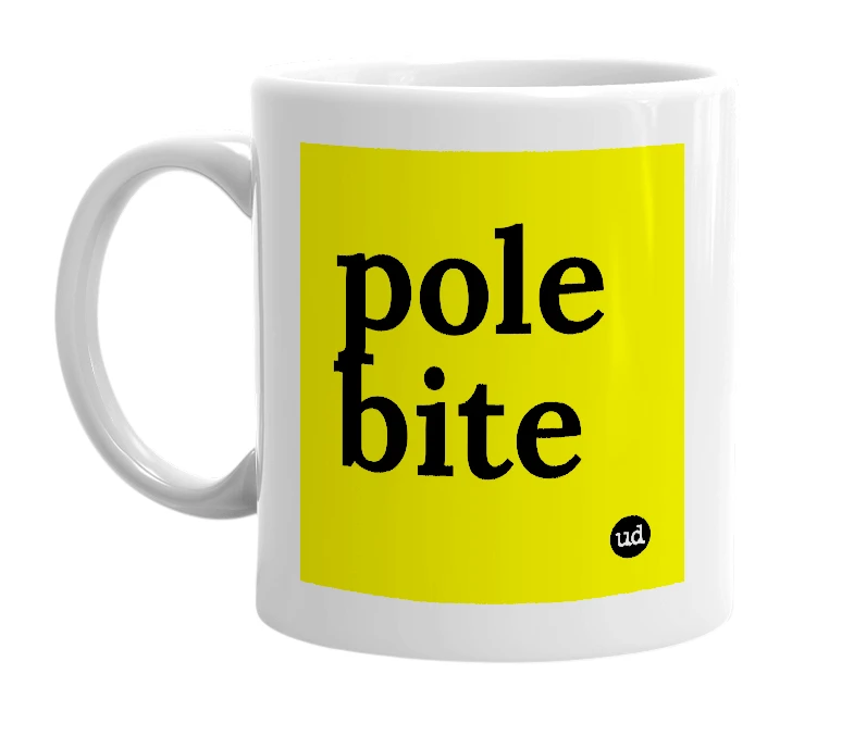 White mug with 'pole bite' in bold black letters