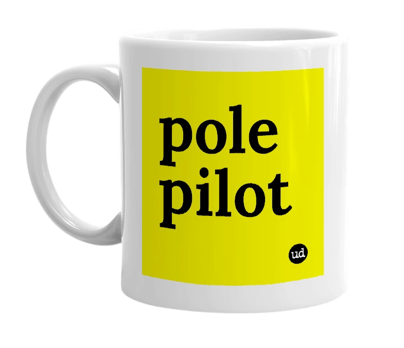 White mug with 'pole pilot' in bold black letters