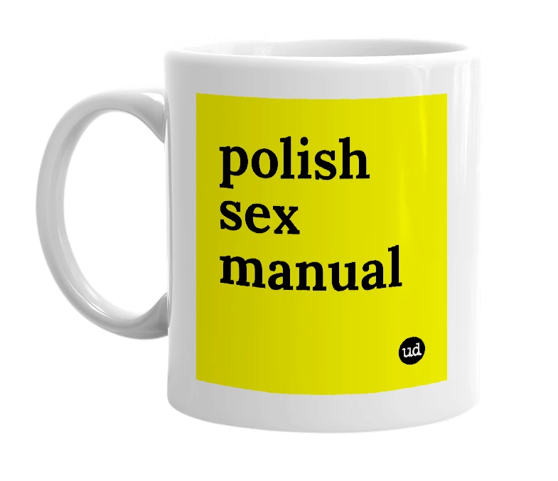 White mug with 'polish sex manual' in bold black letters