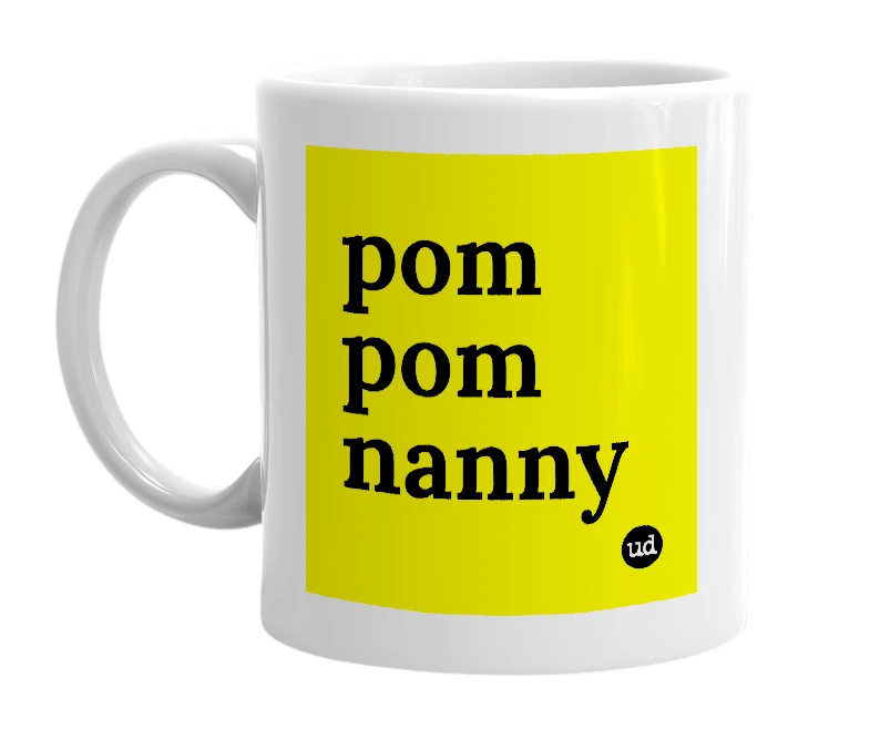 White mug with 'pom pom nanny' in bold black letters