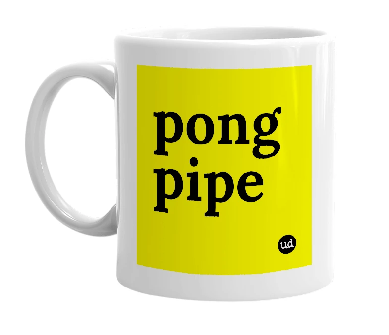 White mug with 'pong pipe' in bold black letters