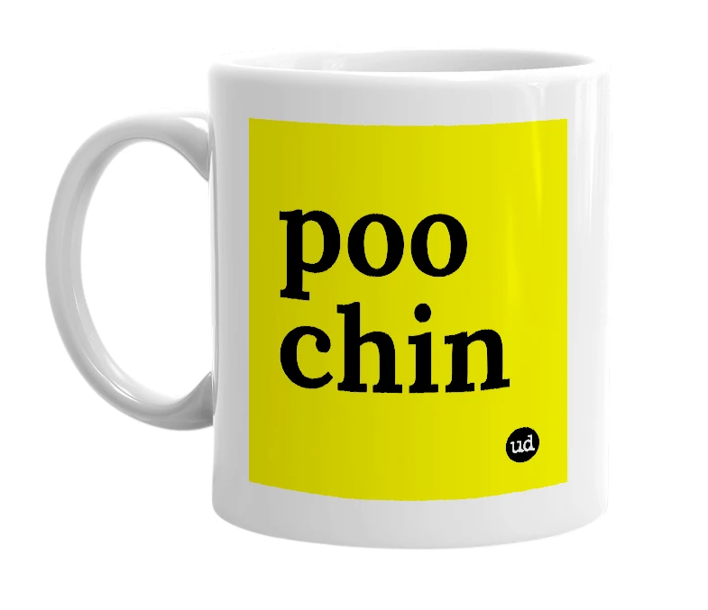 White mug with 'poo chin' in bold black letters