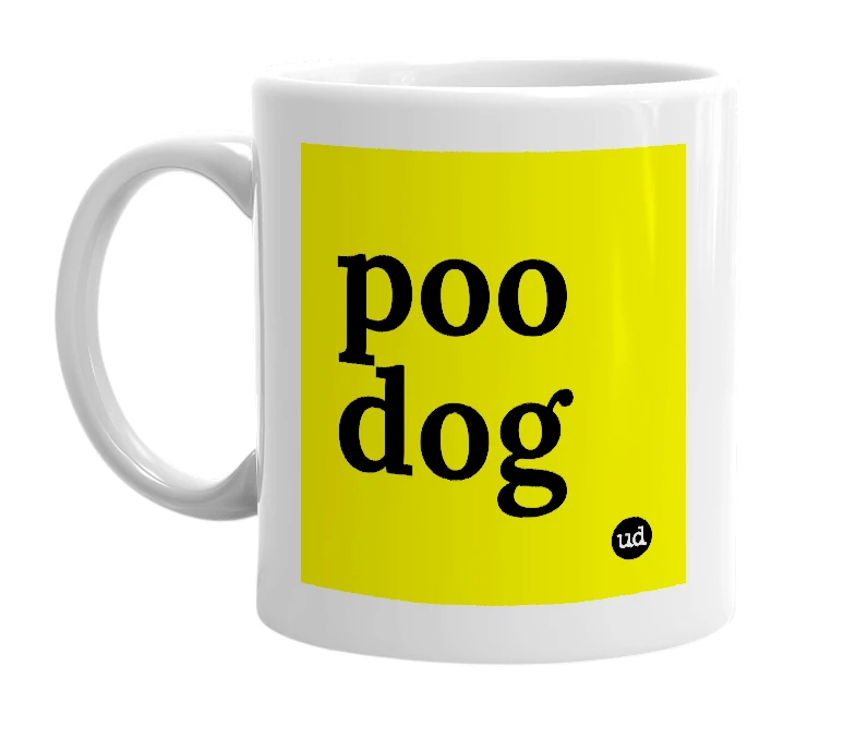 White mug with 'poo dog' in bold black letters