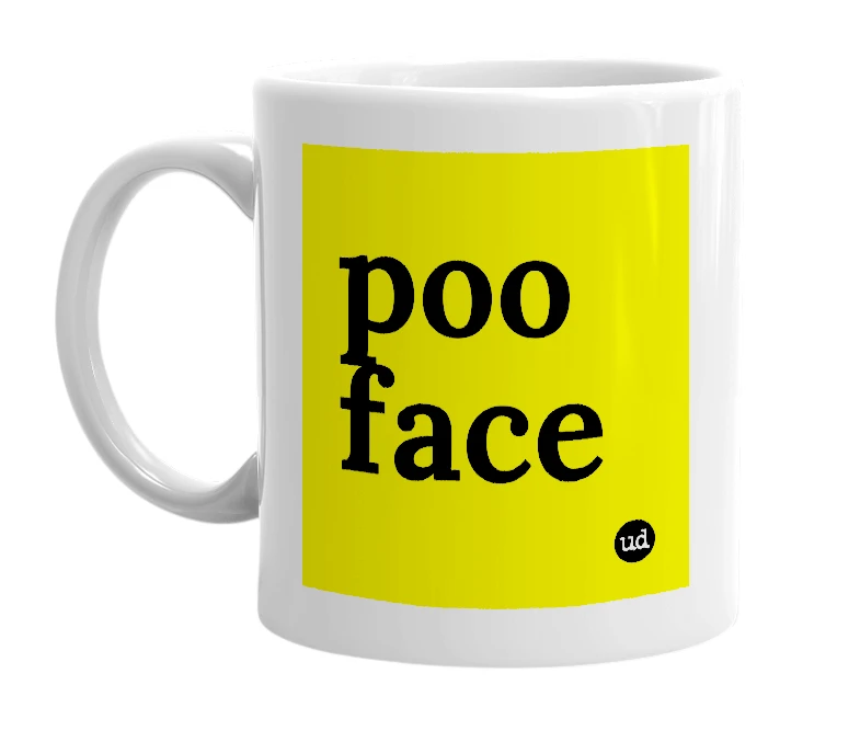 White mug with 'poo face' in bold black letters