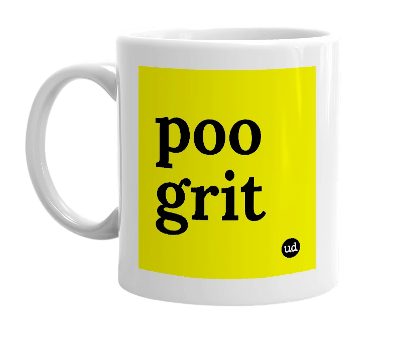 White mug with 'poo grit' in bold black letters