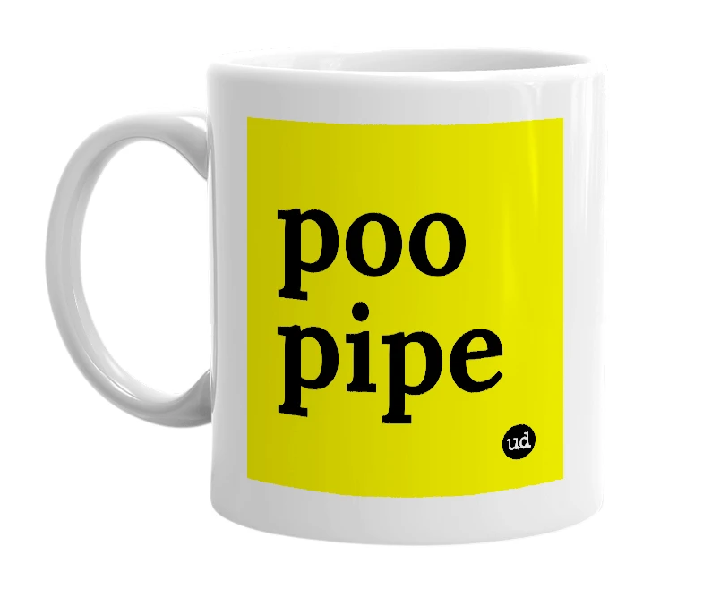 White mug with 'poo pipe' in bold black letters