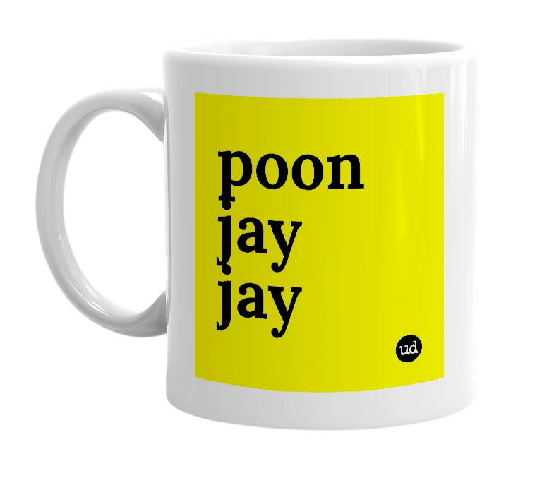 White mug with 'poon jay jay' in bold black letters