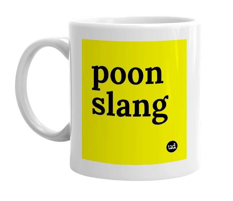 White mug with 'poon slang' in bold black letters