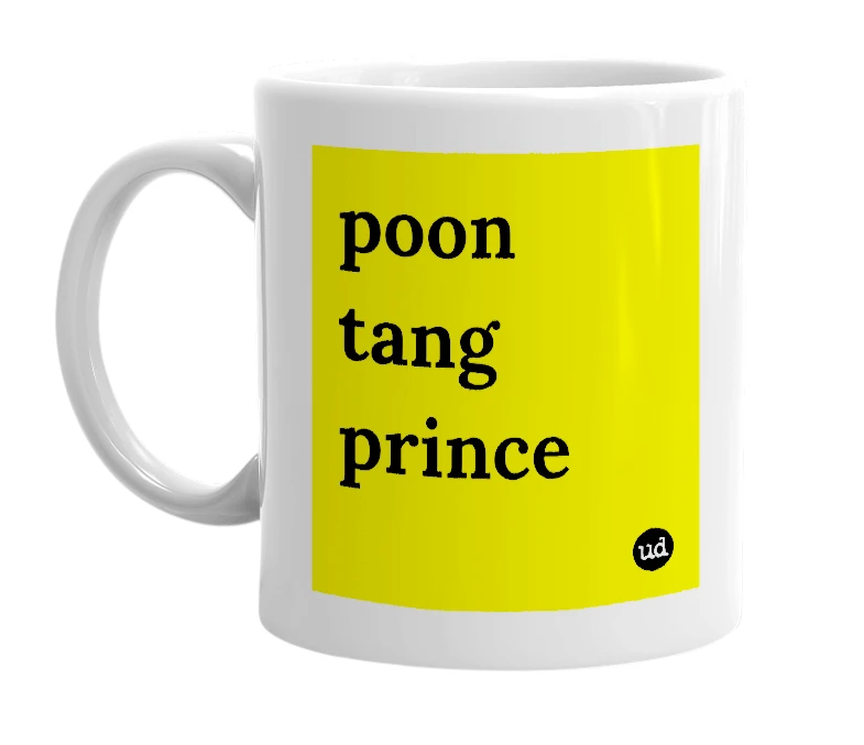 White mug with 'poon tang prince' in bold black letters