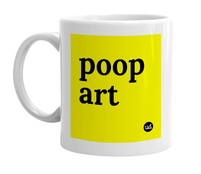 White mug with 'poop art' in bold black letters