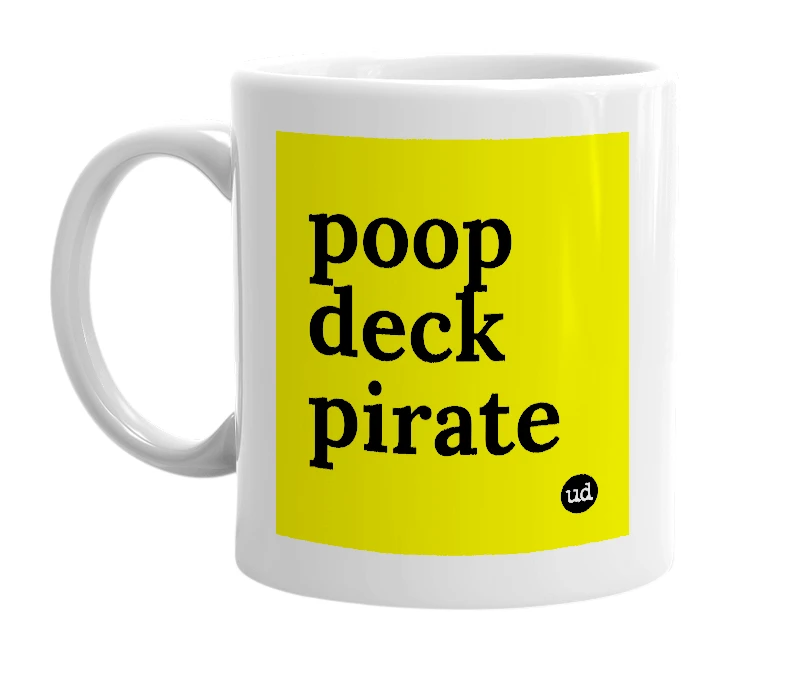 White mug with 'poop deck pirate' in bold black letters