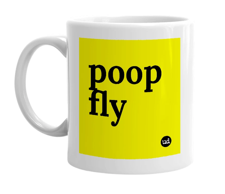 White mug with 'poop fly' in bold black letters