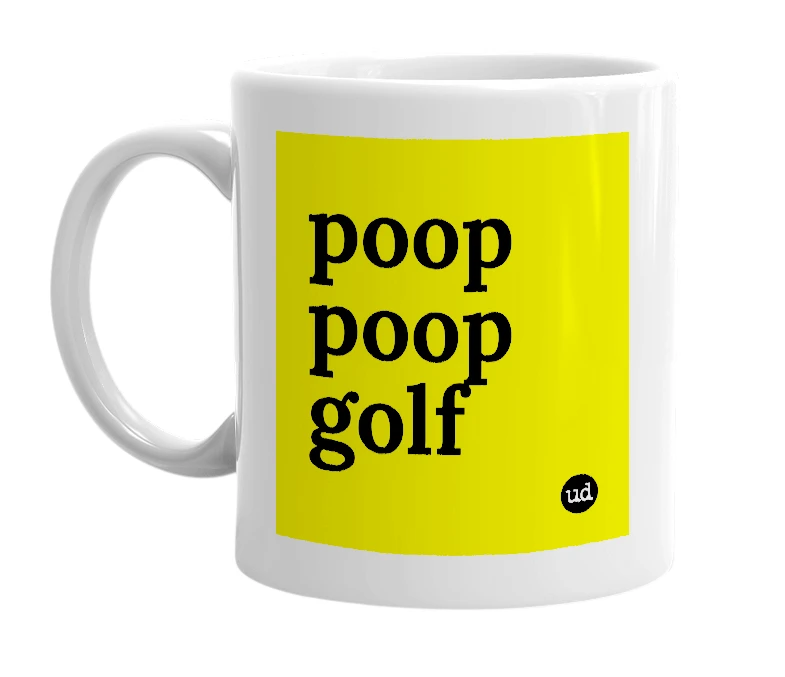 White mug with 'poop poop golf' in bold black letters