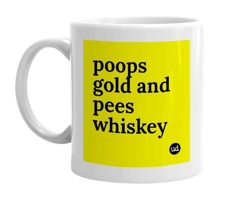 White mug with 'poops gold and pees whiskey' in bold black letters