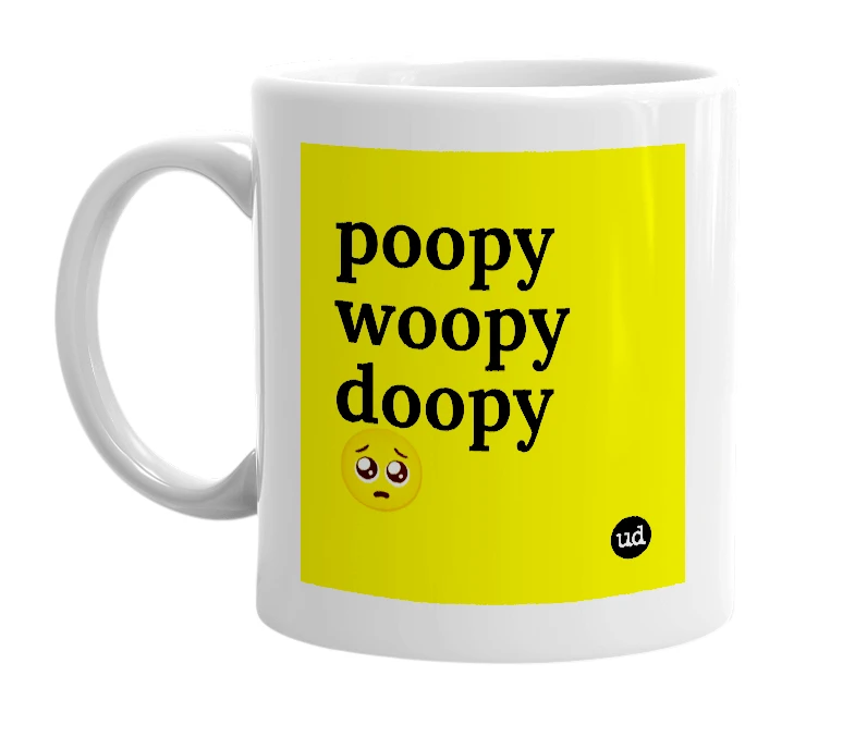 White mug with 'poopy woopy doopy🥺' in bold black letters