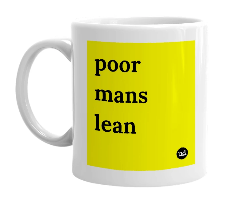 White mug with 'poor mans lean' in bold black letters