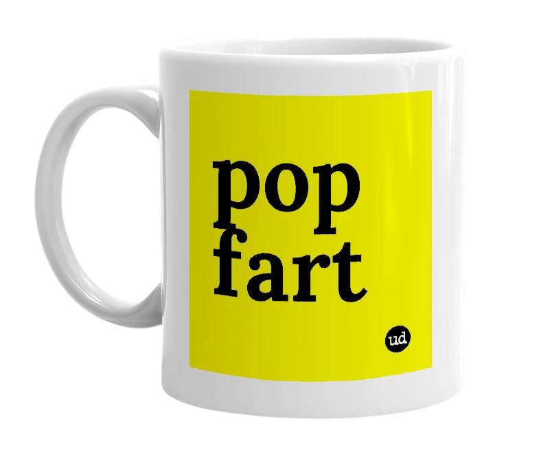 White mug with 'pop fart' in bold black letters