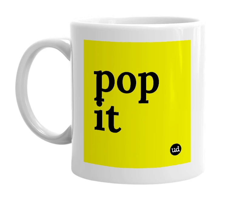 White mug with 'pop it' in bold black letters