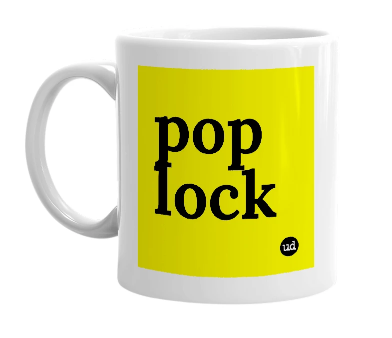 White mug with 'pop lock' in bold black letters