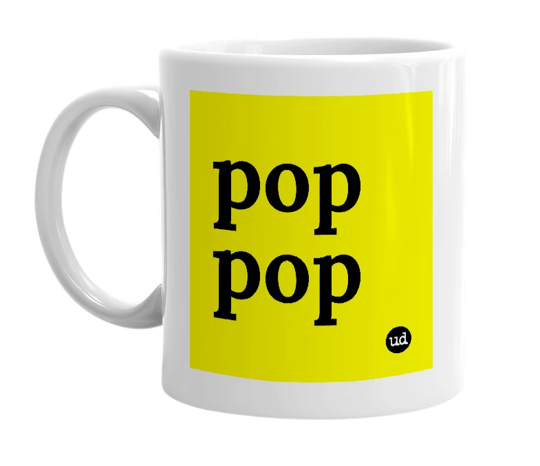 White mug with 'pop pop' in bold black letters