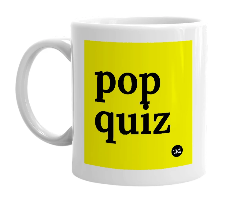 White mug with 'pop quiz' in bold black letters