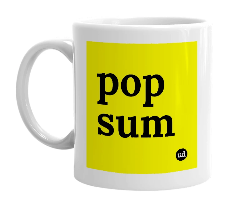 White mug with 'pop sum' in bold black letters