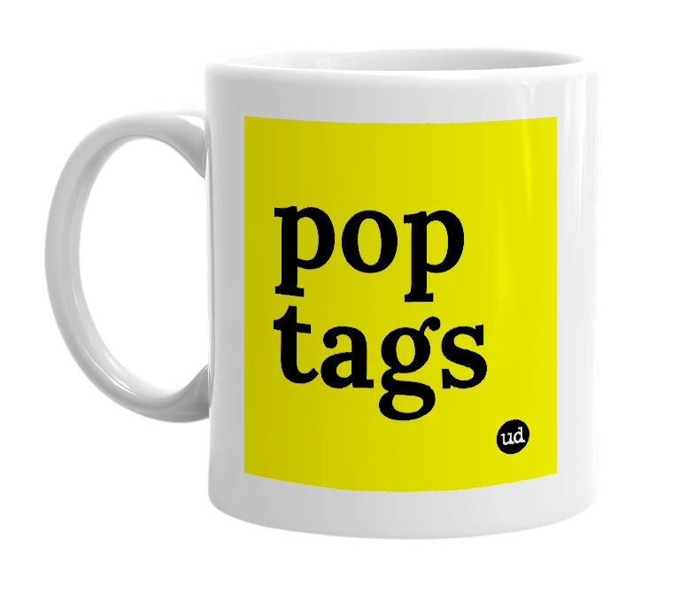 White mug with 'pop tags' in bold black letters