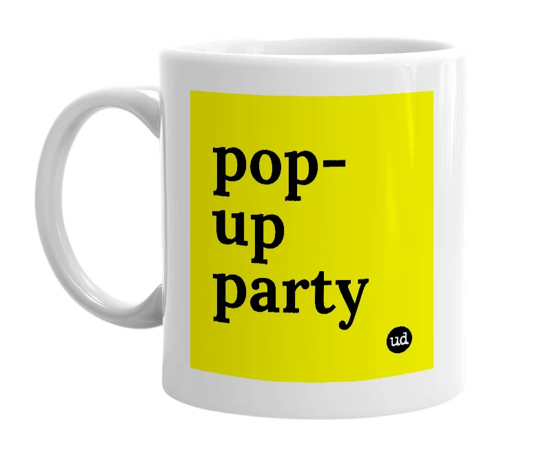 White mug with 'pop-up party' in bold black letters