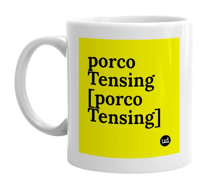 White mug with 'porco Tensing [porco Tensing]' in bold black letters