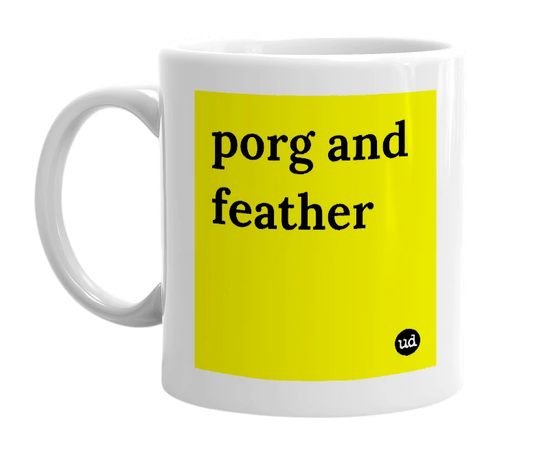 White mug with 'porg and feather' in bold black letters