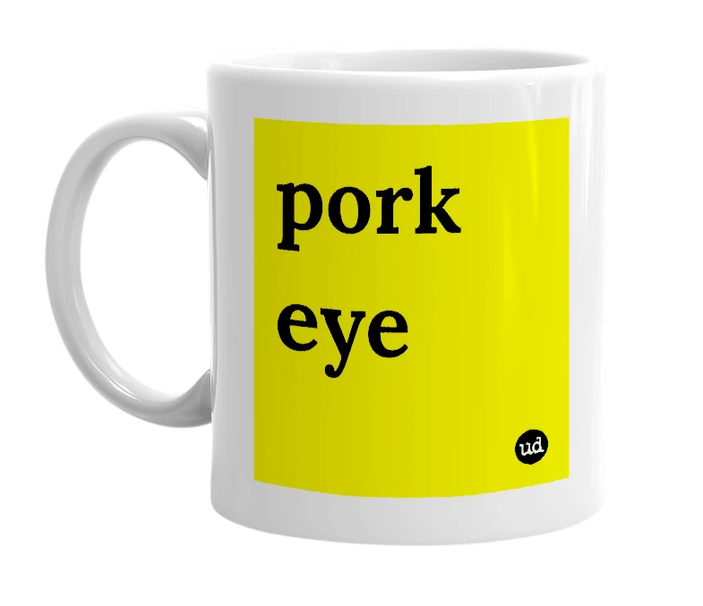 White mug with 'pork eye' in bold black letters