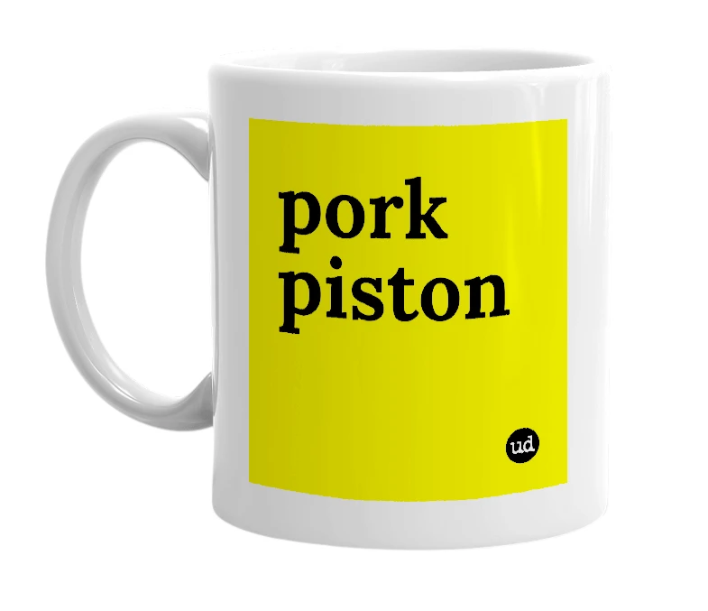White mug with 'pork piston' in bold black letters