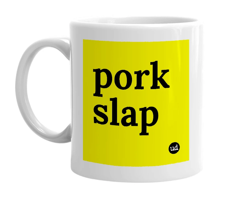 White mug with 'pork slap' in bold black letters