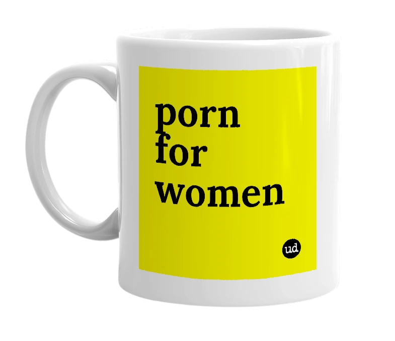 White mug with 'porn for women' in bold black letters